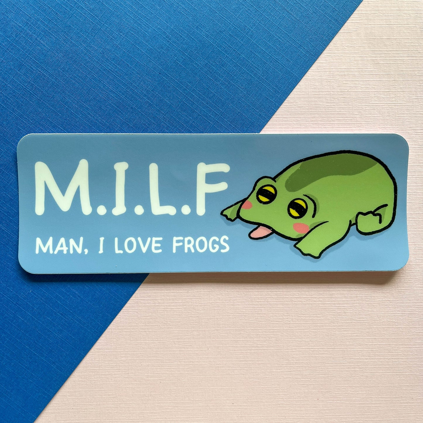 M.I.L.F. Man, I love Frogs Bumper Sticker