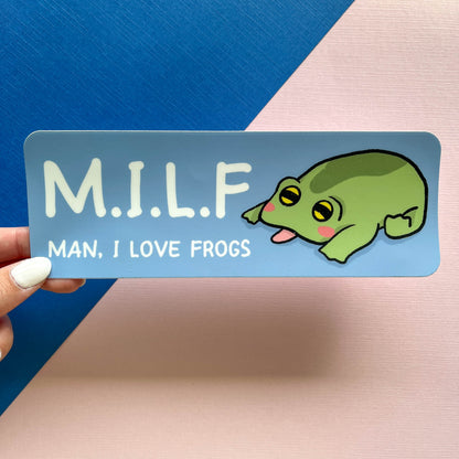 M.I.L.F. Man, I love Frogs Bumper Sticker