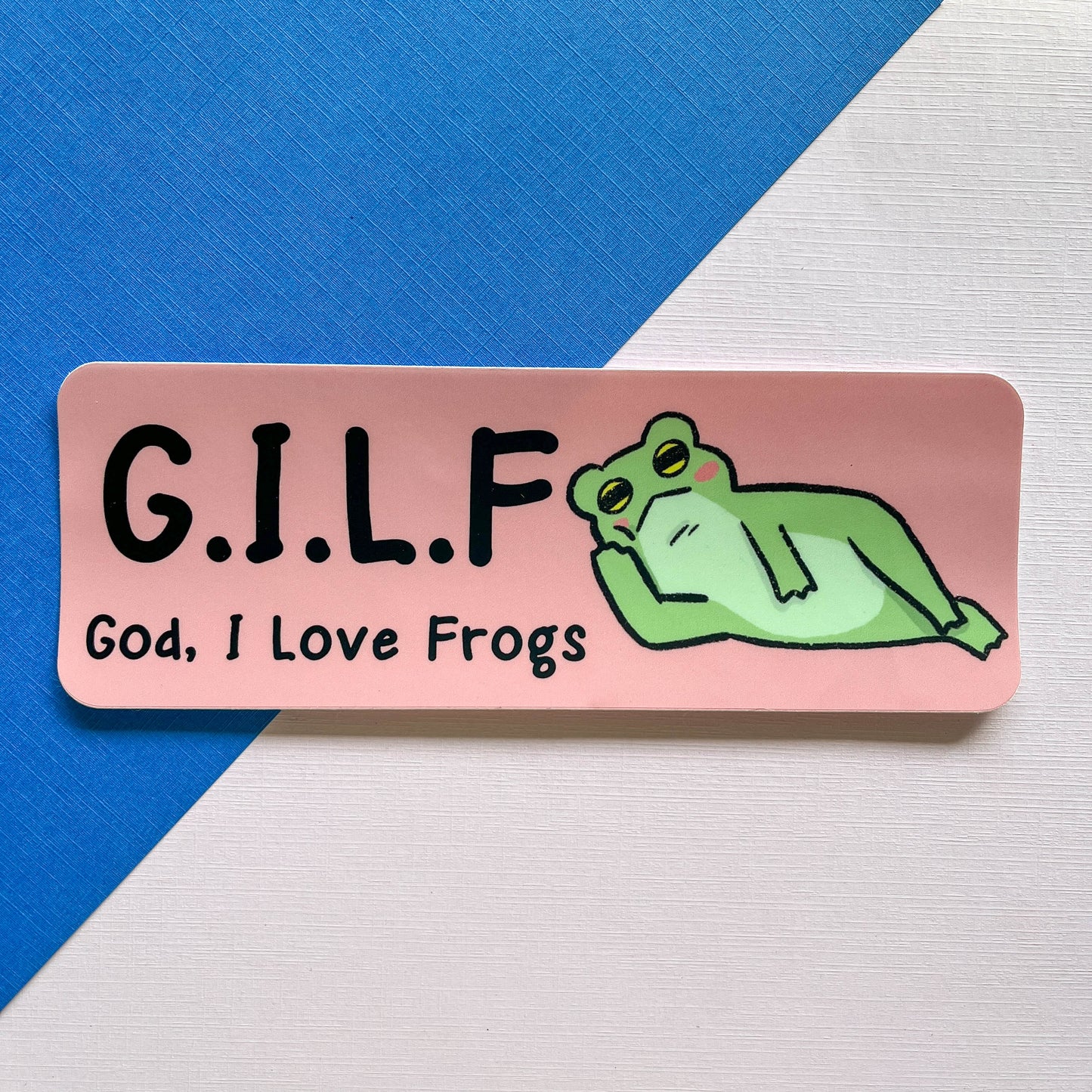 G.I.L.F. God, I love Frogs Bumper Sticker