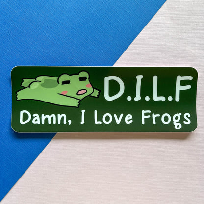 D.I.L.F. Damn, I love Frogs Bumper Sticker