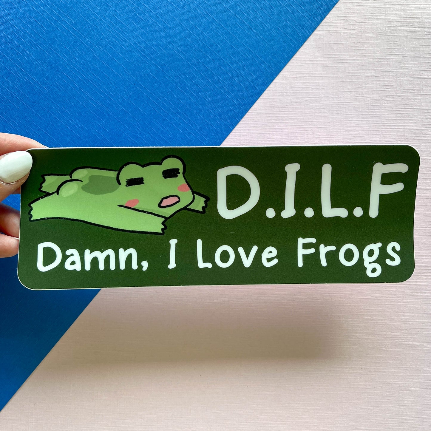 D.I.L.F. Damn, I love Frogs Bumper Sticker