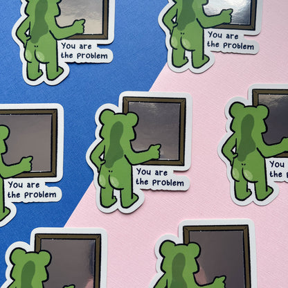 You are the Problem Mirror Sticker